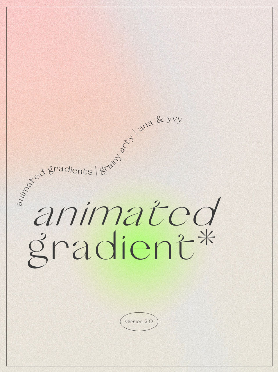 Animated Gradients 2.0 | Retro Grain & Vivid Color - ANA & YVY