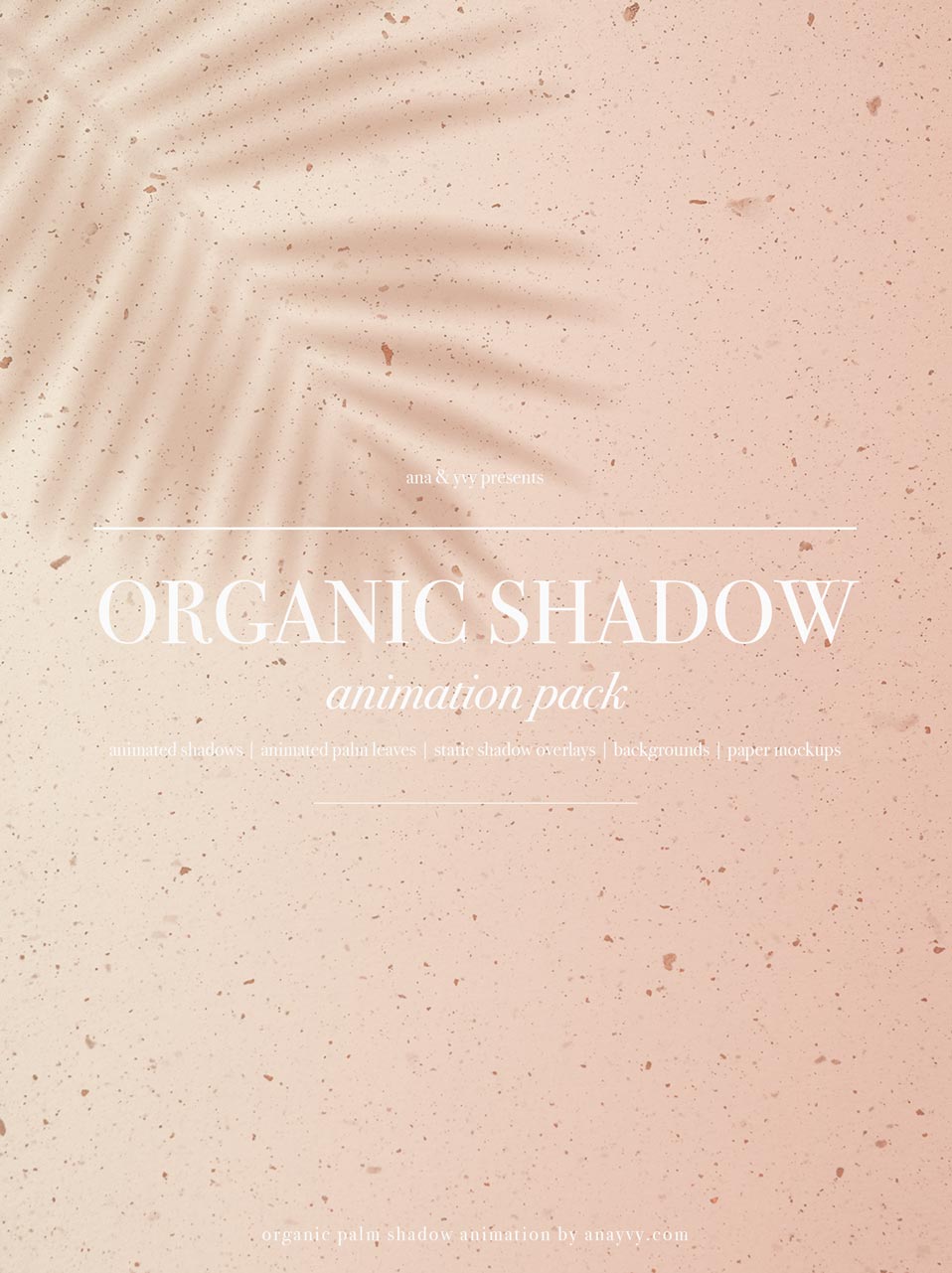 Animated Shadows | Organic Palm Leaf - ANA & YVY